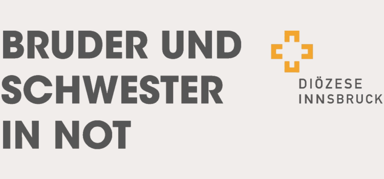 Bruder und Schwester in Not – Diözese Innsbruck